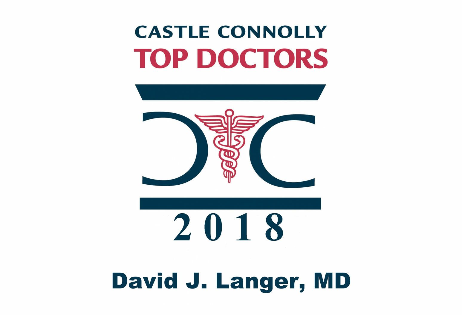 "Castle Connolly Top Doctor 2018, David J. Langer MD"